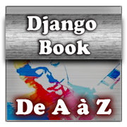 Tout Django, de A à Z